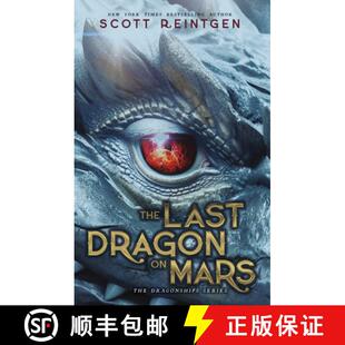 【3-4周达】The Last Dragon on Mars : 'A brilliant first instalment of a series for 9+' The Guardian [9780861549993]
