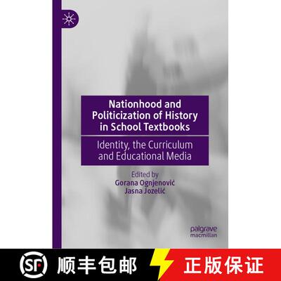 【3-4周达】Nationhood and Politicization of History in School Textbooks : Identity, the Curriculum an... [9783030381202]