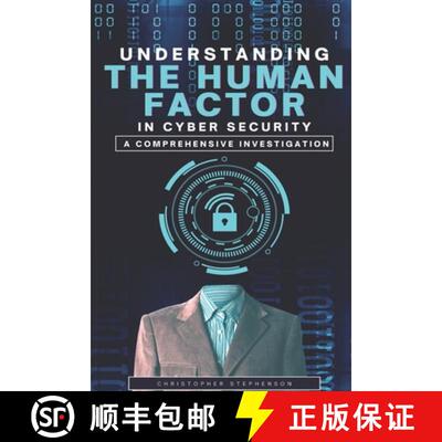 【3-4周达】Understanding the Human Factor in Cyber Security: A Comprehensive Investigation [9789769741393]