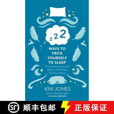 【3-4周达】222 Ways to Trick Yourself to Sleep: Scientifically Supported Ways to Fall Asleep and Stay... [9780349421803]