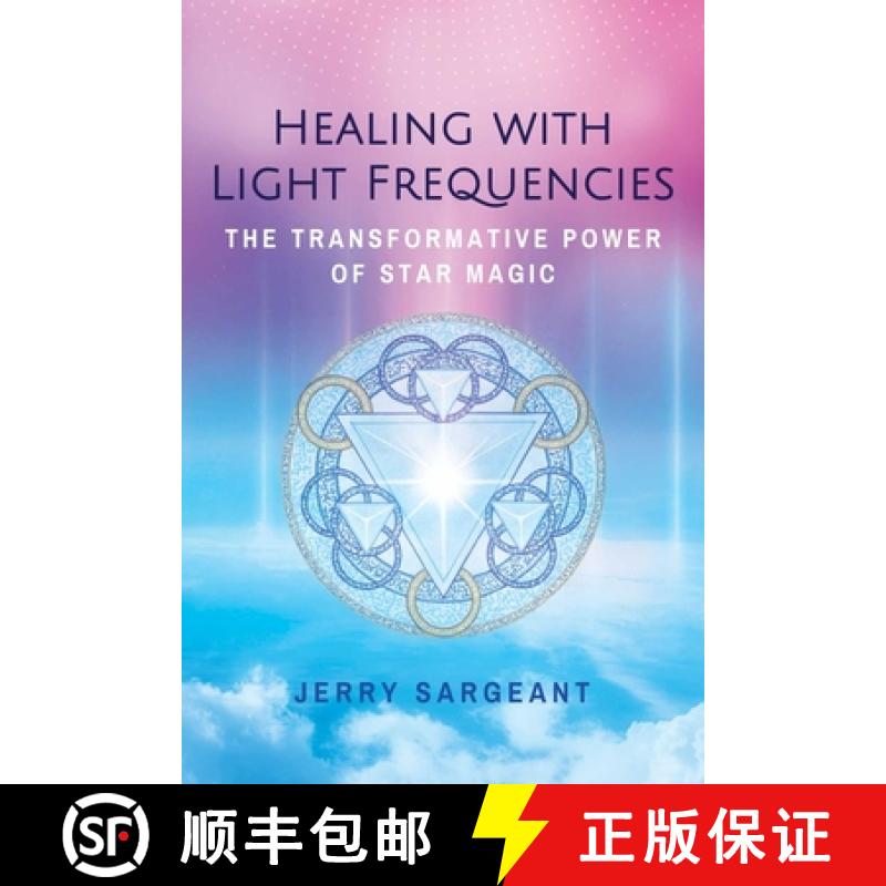 【3-4周达】Healing with Light Frequencies: The Transformative Power of Star Magic [9781644111093]