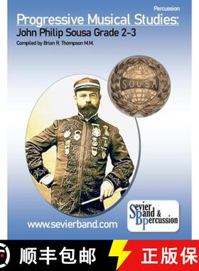 【3-4周达】Percussion, Progressive Musical Studies: Sousa Grade 2-3 [9780359860449]