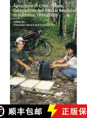【3-4周达】Agriculture in Crisis : People, Commodities and Natural Resources in Indonesia 1996-2001 [9781138862593]