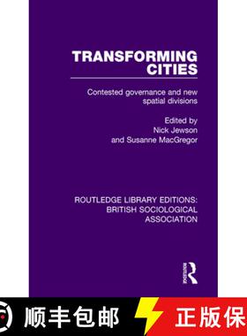 【3-4周达】Transforming Cities: Contested Governance and New Spatial Divisions [9780815347279]