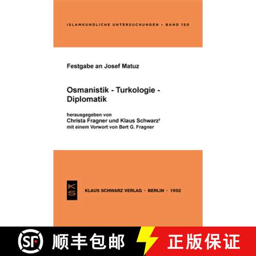 【3-4周达】Festgabe an Josef Matuz: Osmanistik - Turkologie - Diplomatik [9783922968948]