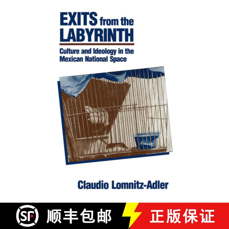 预订 Exits from the Labyrinth: Culture and Ideology in the Mexican National Space [9780520077881]