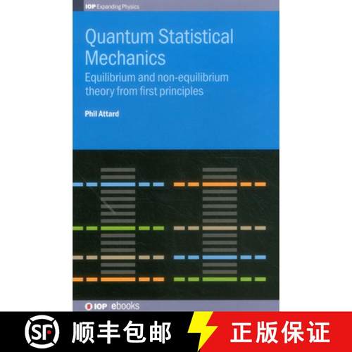 【3-4周达】Quantum Statistical Mechanics : Equilibrium and non-equilibrium theory from first principles [9780750311892]