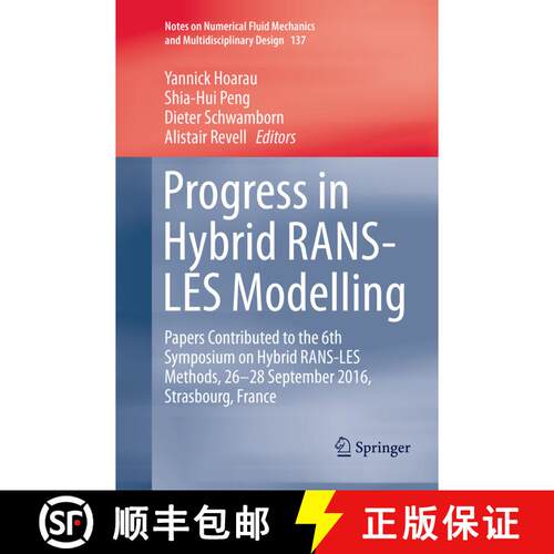 【3-4周达】Progress in Hybrid RANS-LES Modelling : Papers Contributed to the 6th Symposium on Hybrid ... [9783030099275]