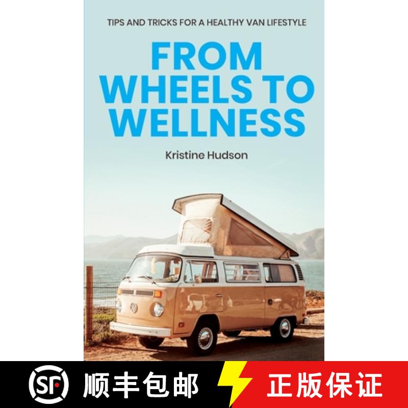 【3-4周达】From Wheels to Wellness: Tips and Tricks for a Healthy Van Lifestyle [9781953714268]