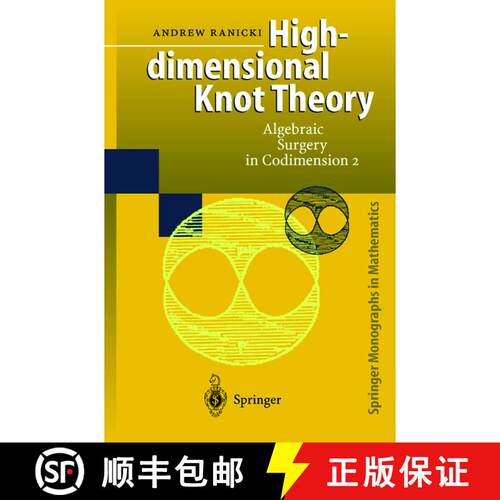 【3-4周达】精装 High-Dimensional Knot Theory: Algebraic Surgery in Codimension 2 - Algebraic Surgery ... [9783540633891]