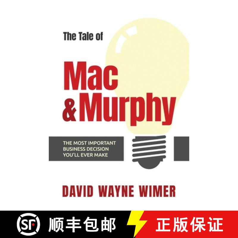 【3-4周达】The Tale of Mac and Murphy: The Most Important Business Decision You'll Ever Make [9798985981506]