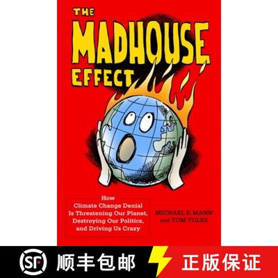 【3-4周达】The Madhouse Effect – How Climate Change Denial Is Threatening Our Planet, Destroying Our... [9780231177870]