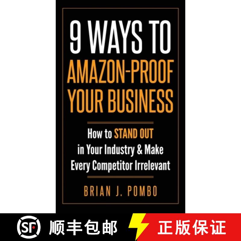 【4周达】9 Ways to Amazon-Proof Your Business: How to STAND OUT in Your Industry & Make  Every Compet... [9781649214010]