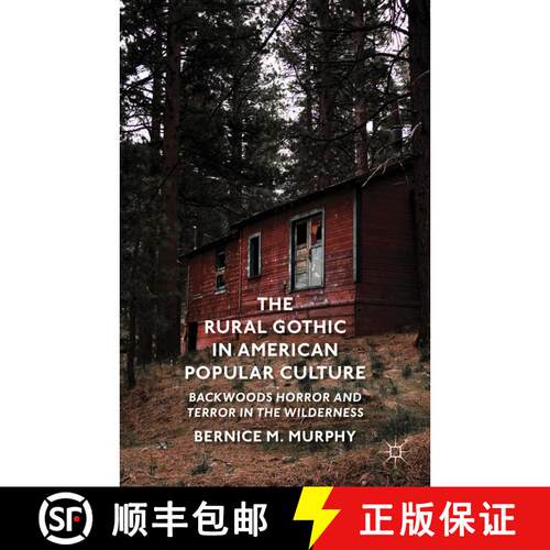 【3-4周达】精装 The Rural Gothic in American Popular Culture: Backwoods Horror and Terror in the Wild... [9781137353719]