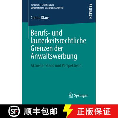 【3-4周达】Berufs- und lauterkeitsrechtliche Grenzen der Anwaltswerbung : Aktueller Stand und Perspek... [9783658242008]