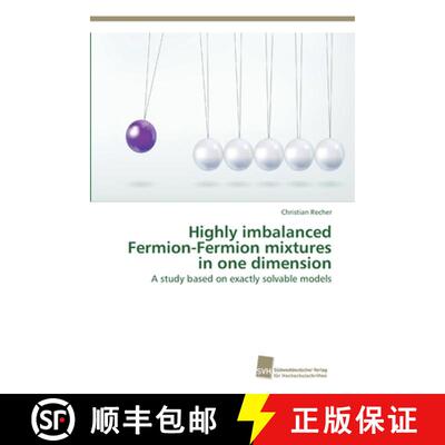 预订 Highly imbalanced Fermion-Fermion mixtures in one dimension [9783838138732]