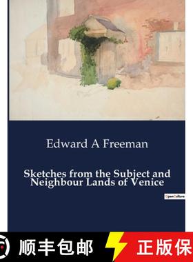 预订 Sketches from the Subject and Neighbour Lands of Venice [9791041984794]
