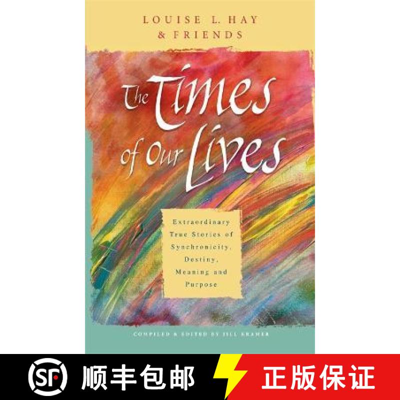 【2-3周达】Times Of Our Lives: Extraordinary True Stories Of Synchronicity, Destiny, Meaning, And Pur... [9781788179768]