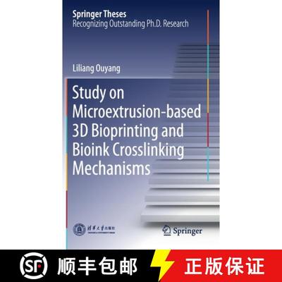 【3-4周达】Study on Microextrusion-based 3D Bioprinting and Bioink Crosslinking Mechanisms [9789811394546]