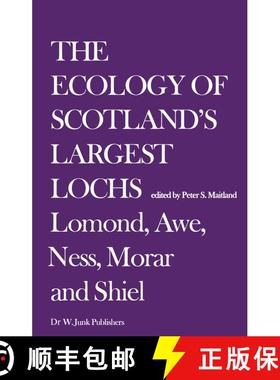 【3-4周达】The Ecology of Scotland’s Largest Lochs: Lomond, Awe, Ness, Morar and Shiel [9789061930976]