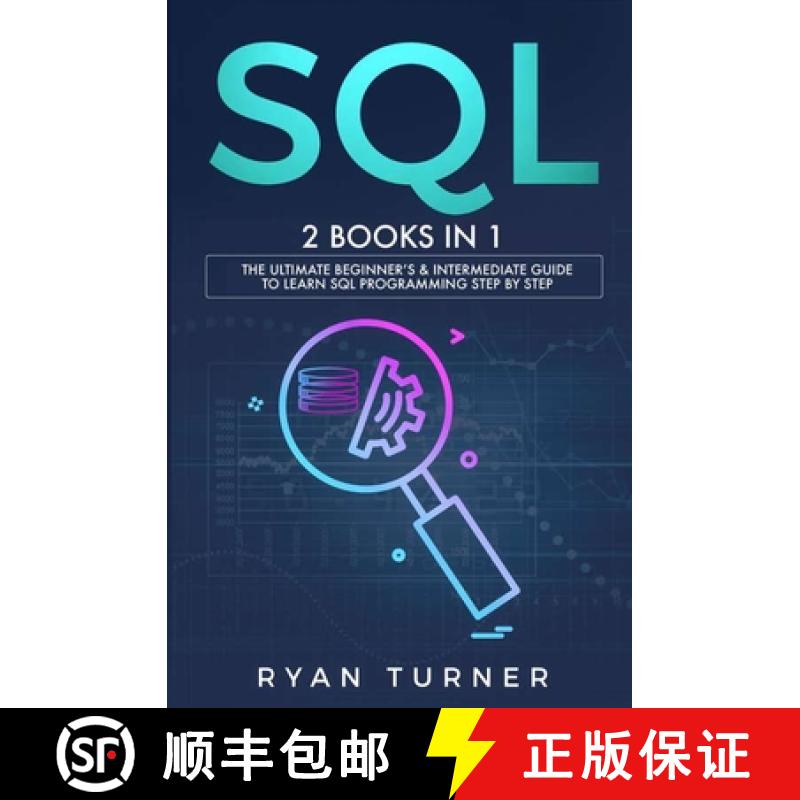 【3-4周达】SQL: 2 books in 1 -  The Ultimate Beginner's & Intermediate Guide to Learn SQL Programming... [9781647710224]