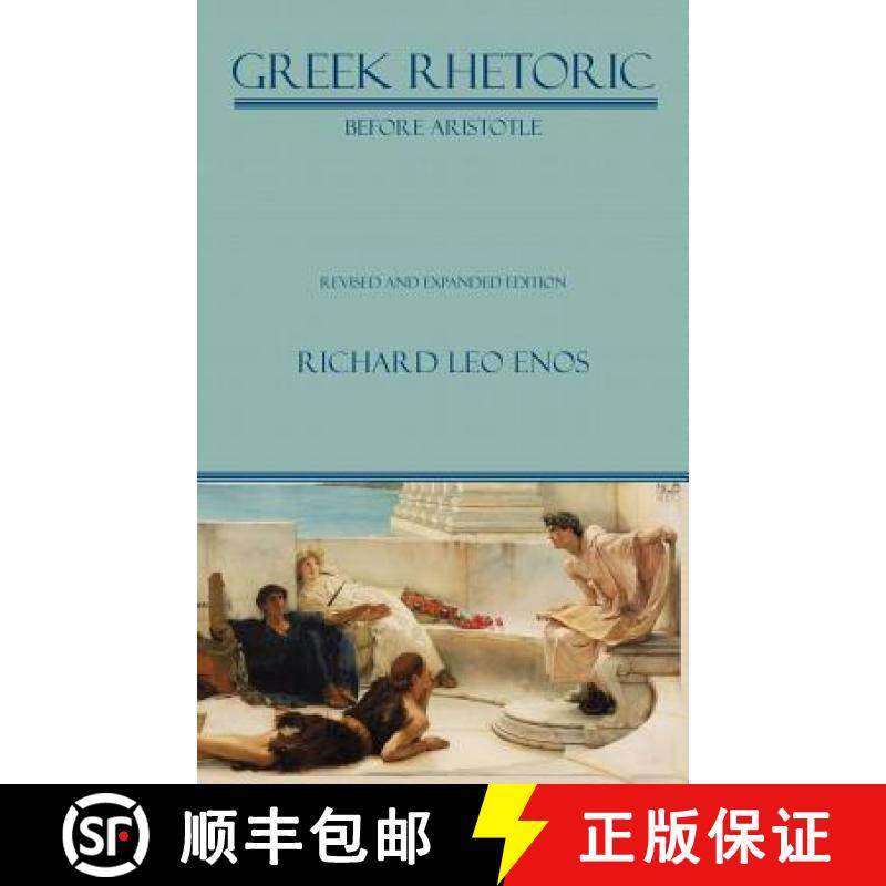 【3-4周达】Greek Rhetoric Before Aristotle: Revised and Expanded Edition [9781602352131]