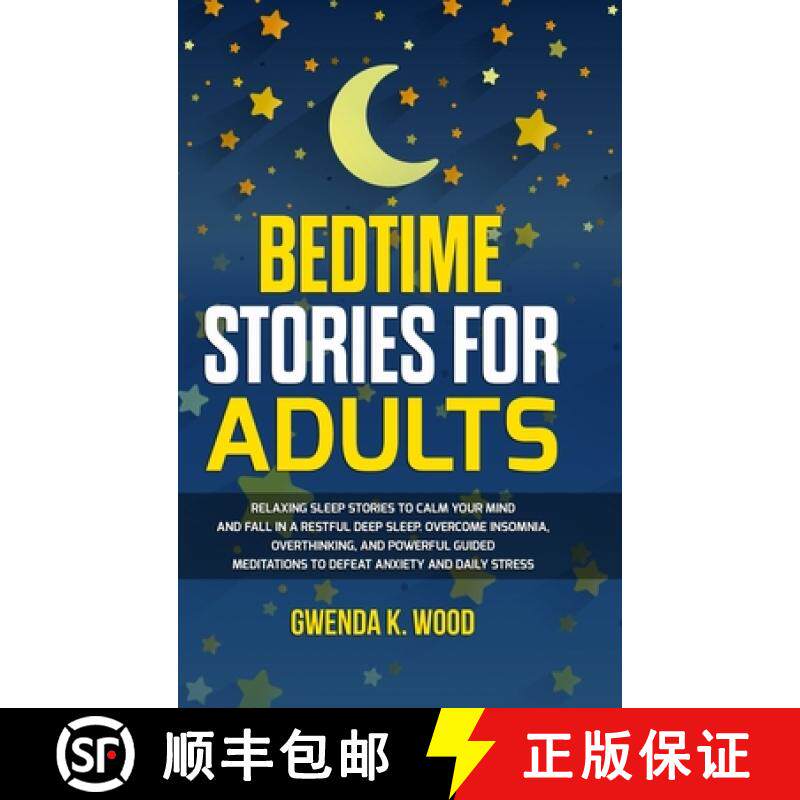 【3-4周达】Bedtime Stories for Adults: Relaxing Sleep Stories to Calm Your Mind and Fall In A Restful... [9781803305394]