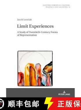 【3-4周达】Limit Experiences : A Study of Twentieth-Century Forms of Representation [9783631672747]
