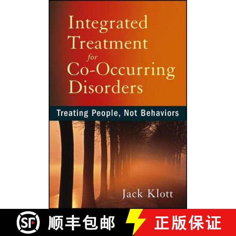 【3-4周达】Integrated Treatment For Co-Occurring Disorders: Treating People, Not Behaviors [Wiley心理学] [9781118205662]