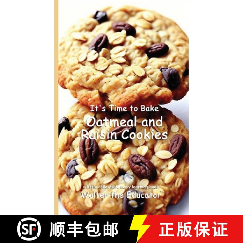 【3-4周达】It's Time to Bake Oatmeal and Raisin Cookies [9798348495503]