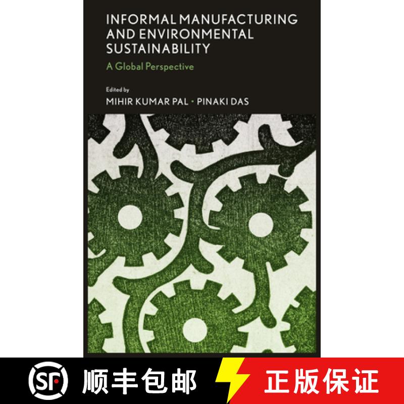【3-4周达】Informal Manufacturing and Environmental Sustainability: A Global Perspective [9781835499993]