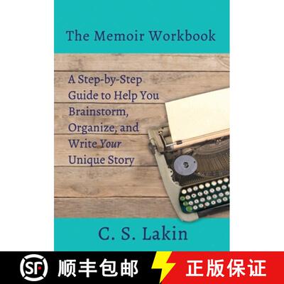 【3-4周达】The Memoir Workbook: A Step-by Step Guide to Help You Brainstorm, Organize, and Write Your... [9780986134791]