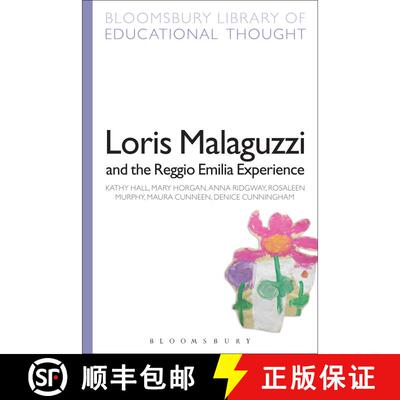 【3-4周达】Loris Malaguzzi and the Reggio Emilia Experience [9781472518750]
