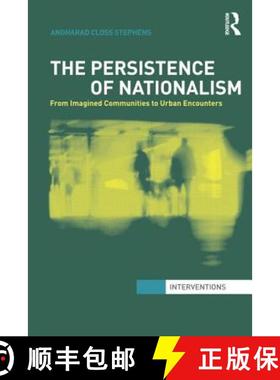 【3-4周达】The Persistence of Nationalism : From Imagined Communities to Urban Encounters [9780415623452]