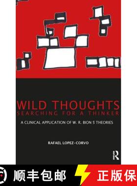 【3-4周达】Wild Thoughts Searching for a Thinker: A Clinical Application of W. R. Bion's Theories [9781855754003]