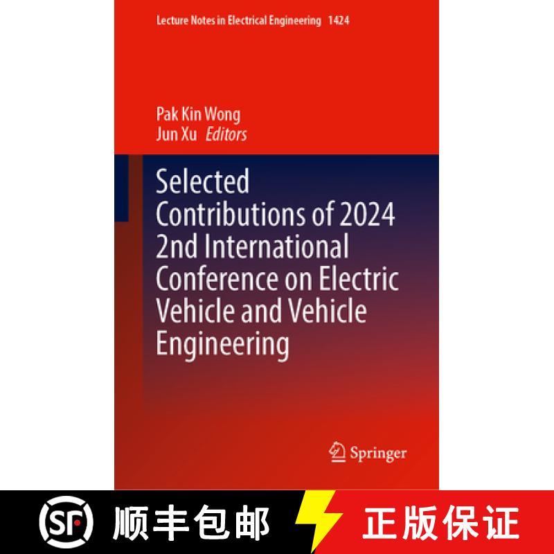 【3-4周达】Selected Contributions of 2024 2nd International Conference on Electric Vehicle and Vehicl... [9789819668267]