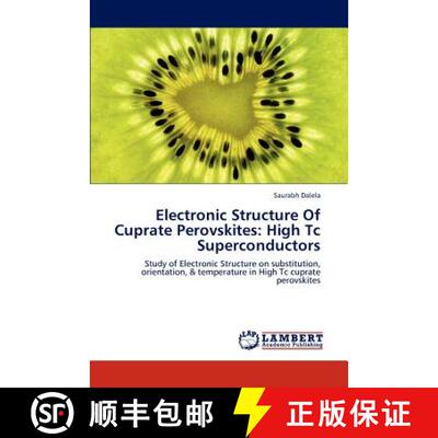 预订 Electronic Structure Of Cuprate Perovskites: High Tc Superconductors [9783659155796]