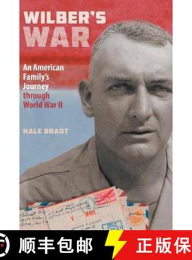 【3-4周达】Wilber's War: An American Family's Journey through World War II [9780996693943]