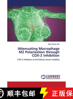 预订 Attenuating Macrophage M2 Polarization through COX-2 Inhibition [9786200094209]