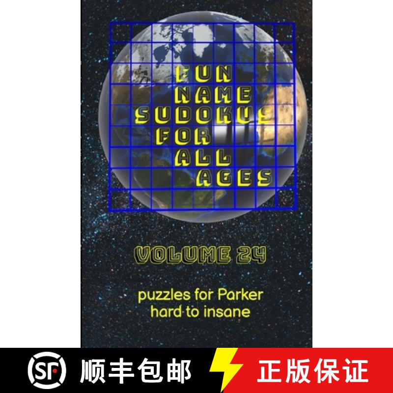 【3-4周达】Fun Name Sudokus for All Ages Volume 24: Puzzles for Parker - Hard to Insane [9781365578809]