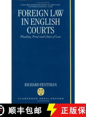 【3-4周达】Foreign Law in English Courts: Pleading, Proof and Choice of Law [9780198258780]