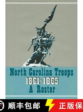 预订 North Carolina Troops, 1861�1865: A Roster, Volume 11: Infantry (45th-48th Regiments) [9780865260160]