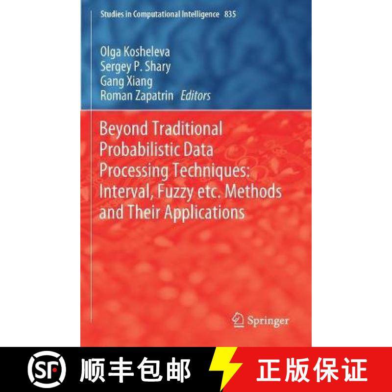 【3-4周达】Beyond Traditional Probabilistic Data Processing Techniques: Interval, Fuzzy Etc. Methods ... [9783030310431]