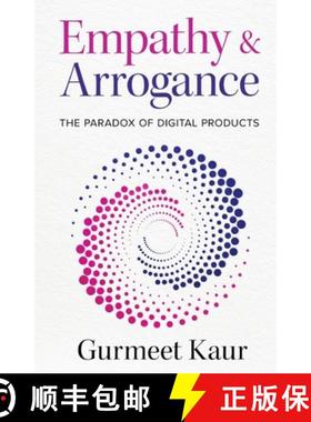 【3-4周达】Empathy & Arrogance: The Paradox of Digital Products [9781637306864]