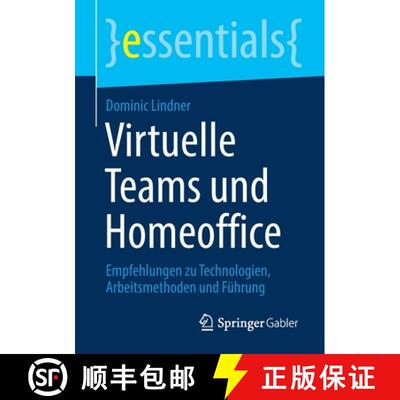 【3-4周达】Virtuelle Teams und Homeoffice : Empfehlungen zu Technologien, Arbeitsmethoden und Führun... [9783658308926]