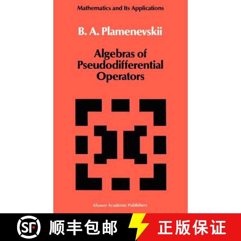 【3-4周达】Algebras of Pseudo-differential Operators [9780792302315]