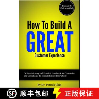 【3-4周达】How To Build A Great Customer Experience Through Innovation - Inspired By Clairvoyant Lab [9781312242746]