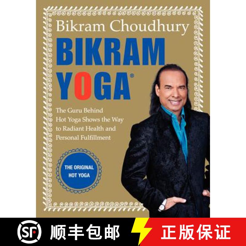 【3-4周达】Bikram Yoga: The Guru Behind Hot Yoga Shows the Way to Radiant Health and Personal Fulfill... [9780060568085]
