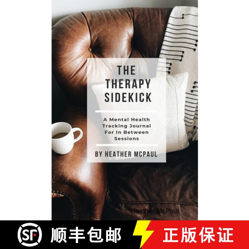 【2-3周达】The Therapy Sidekick: A Mental Health Tracking Journal For In Between Sessions [9780359770083]