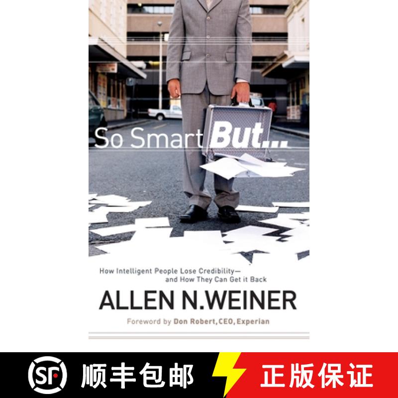 【4周达】So Smart But... How Intelligent People Lose Credibility--And How They Can Get It Back [Wiley... [9780787985745]